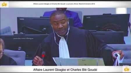 (3ème Partie) PROCÈS: Gbagbo et Blé Goudé: 25 Octobre 2016 Metch Métchro Harold Moise Fabrice