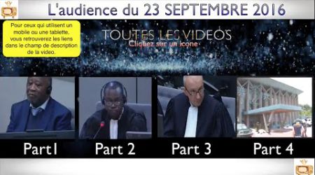 Gbagbo et Blé Goudé: Toutes LES VIDÉOS du 23 Septembre 2016