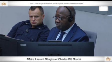 (2ème Partie) PROCÈS: Gbagbo et Blé Goudé: 05 Septembre 2016