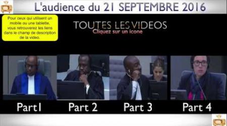 Gbagbo et Blé Goudé: Toutes LES VIDÉOS du 21 Septembre 2016