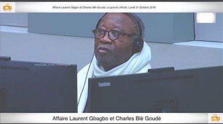 (1ère Partie) PROCÈS: Gbagbo et Blé Goudé: 31 Octobre 2016 Metch Métchro Harold Moise Fabrice