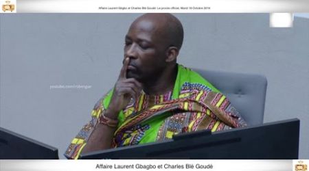 (1ère Partie) PROCÈS: Gbagbo et Blé Goudé: 18 Octobre 2016  Metch Métchro Harold Moise Fabrice