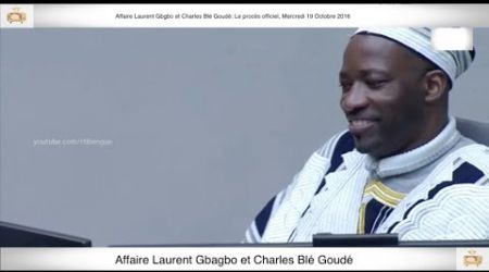 (1ère Partie) PROCÈS: Gbagbo et Blé Goudé: 19 Octobre 2016 Metch Métchro Harold Moise Fabrice