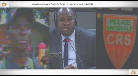 (3ÈME PARTIE) PROCÈS: Gbagbo et Blé Goudé: 11 Mai 2017, Touré Bertin