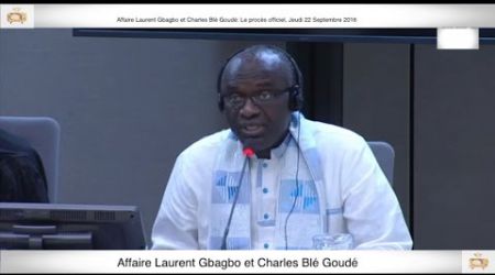 (1ère Partie) PROCÈS: Gbagbo et Blé Goudé: 22 Septembre 2016