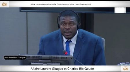 (1ère Partie) PROCÈS: Gbagbo et Blé Goudé: 17 Octobre 2016 Metcho Moïse Fabrice Harold