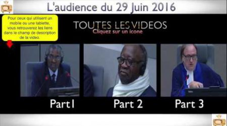 Gbagbo et Blé Goudé: Toutes LES VIDÉOS du 29 Juin 2016