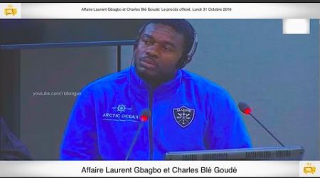 (2ème Partie) PROCÈS: Gbagbo et Blé Goudé: 31 Octobre 2016 Metch Métchro Harold Moise Fabrice