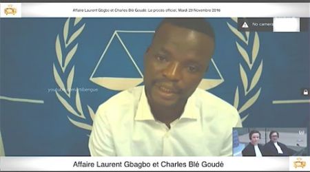 (1ère Partie) PROCÈS: Gbagbo et Blé Goudé: 29 Novembre 2016 Saïdou Zouhon